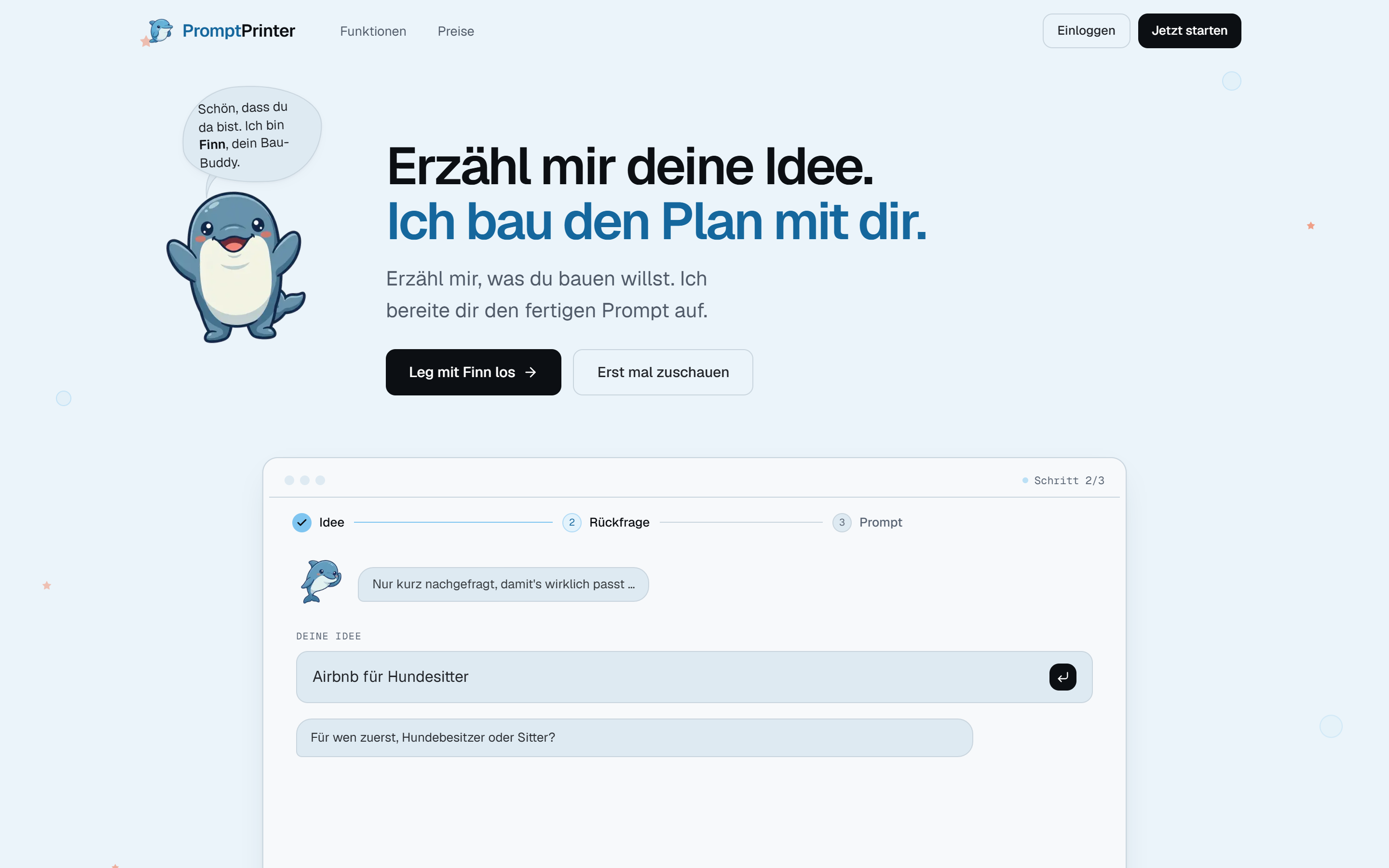 Landing Page: Finn begrüsst dich, daneben die Demo Idee → Rückfrage → Prompt