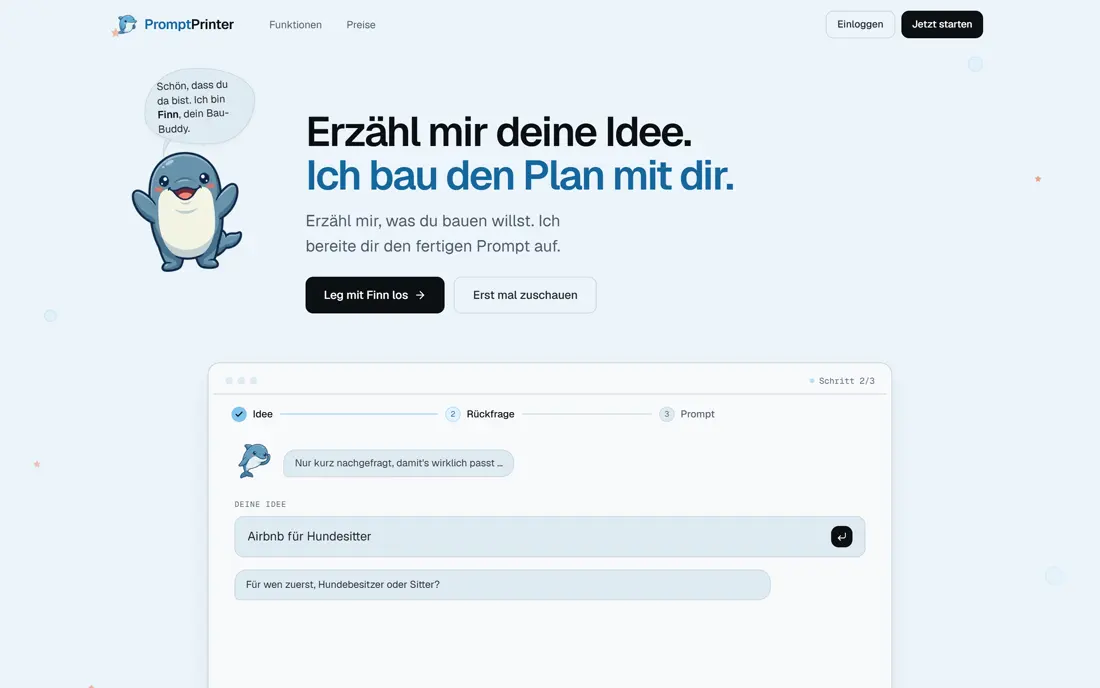 Landing Page: Finn begrüsst dich, daneben die Demo Idee → Rückfrage → Prompt